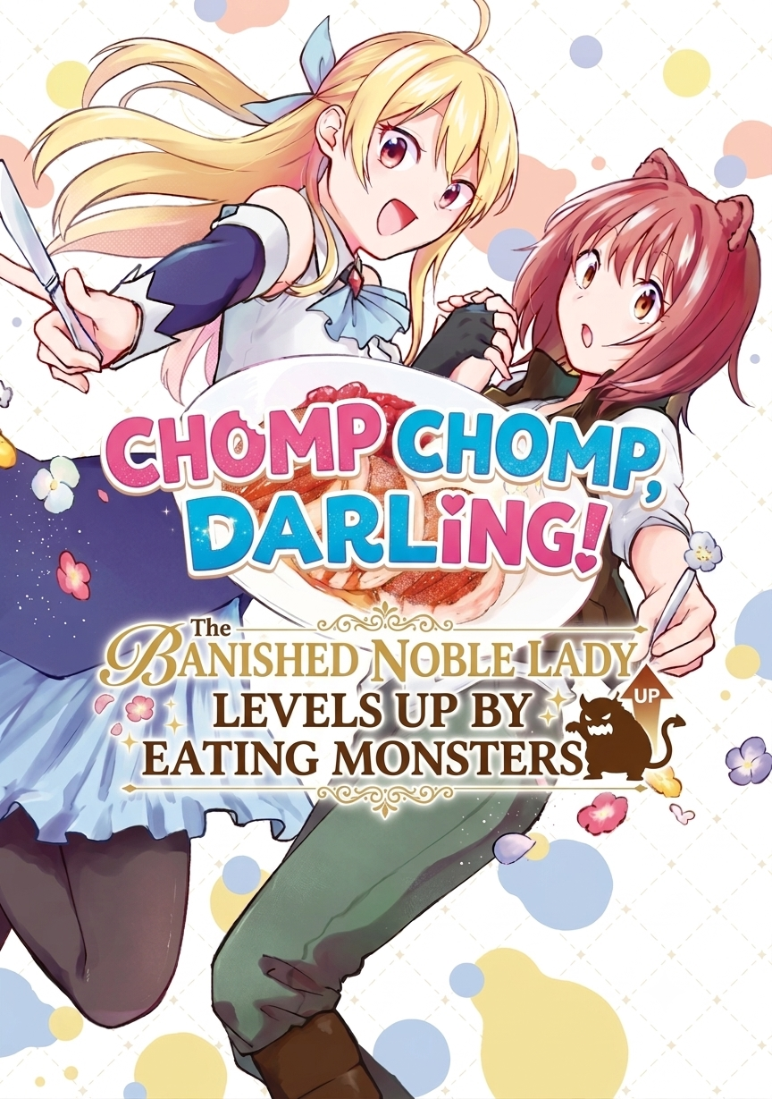 Chomp Chomp, Darling!, The Banished Noble Lady Levels Up by Eating Monsters