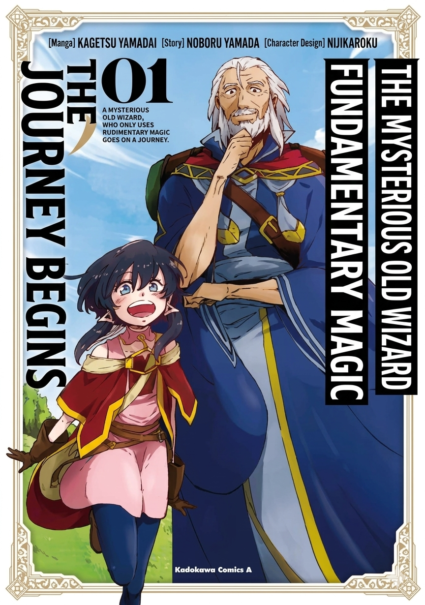 A Mysterious Old Wizard Who Only Uses Rudimentary Magic Goes on a Journey