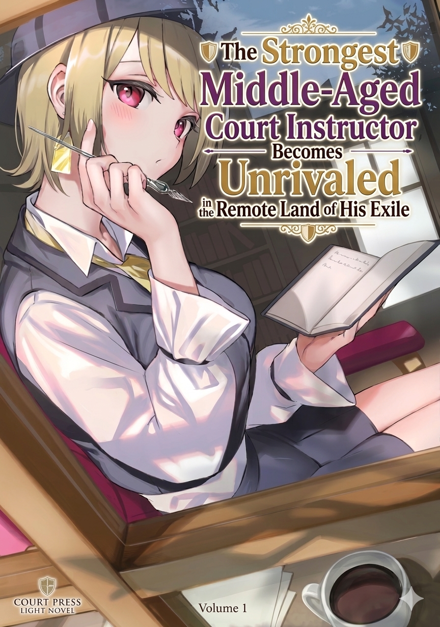 The Strongest Middle-Aged Court Instructor Becomes Unrivaled in the Remote Land of His Exile 