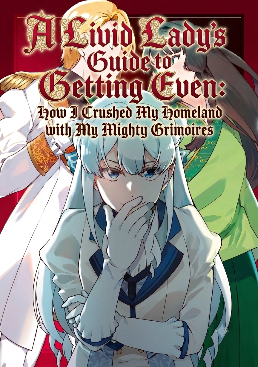 A Livid Lady's Guide to Getting Even: How I Crushed My Homeland with My Mighty Grimoires