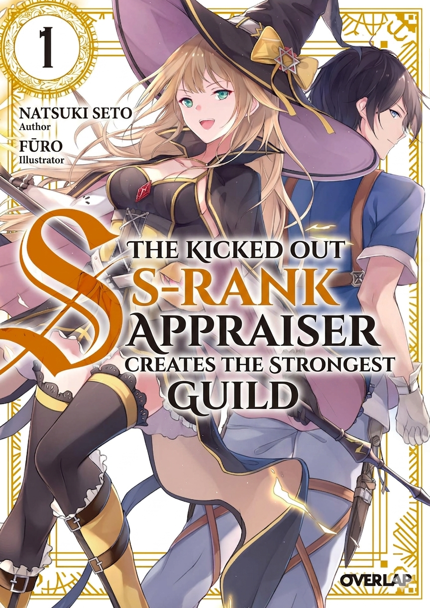The Kicked Out S-Rank Appraiser Creates the Strongest Guild